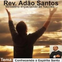 Conhecendo o Esprito Santo - Pastor Ado Santos